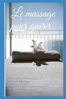 Le Massage Pour Guérir 1790634431 Book Cover