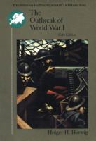 The Outbreak of World War I: Causes and Responsibilities (Problems in European Civilization Series) 0669213594 Book Cover