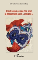 Il faut savoir ce que l'on veut, la démocratie ou le meurtre"" (French Edition) 2140314360 Book Cover