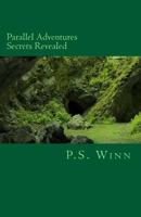 Parallel Adventures Secrets revealed 1512026662 Book Cover