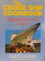 The Cruise Ship Cookbook: Elegant Meals With Cunard 0316802565 Book Cover