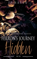 Ferron's Journey: Part Two Hidden: M/m age gap suspense romance B08CJWKT4D Book Cover