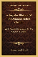 A Popular History of the Ancient British Church 1017894043 Book Cover