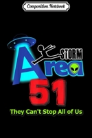 Composition Notebook: Storm Area 51 They Cant Stop All of Us Funny UFO Alien Journal/Notebook Blank Lined Ruled 6x9 100 Pages 1706502990 Book Cover