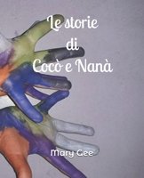 Le storie di Cocò e Nanà: Cinque personaggi e le loro avventure inventate e raccontate da due bambini B08FP2BM7B Book Cover