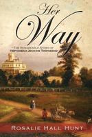 Her Way: The Remarkable Story of Hephzibah Jenkins Townsend 194064531X Book Cover