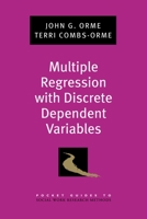 Multiple Regression with Discrete Dependent Variables 0195329457 Book Cover