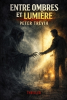 Entre ombres et lumière (French Edition) B0DZBQMC5D Book Cover