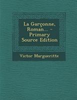 La Garconne, Roman... - Primary Source Edition 129372792X Book Cover