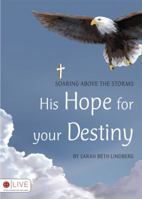 His Hope for your Destiny 1606969242 Book Cover