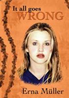 It All Goes Wrong 9994582054 Book Cover