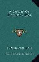 A Garden of Pleasure 1018889205 Book Cover