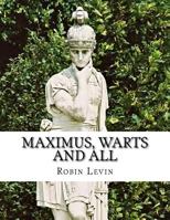 Maximus, Warts and All 1481181939 Book Cover