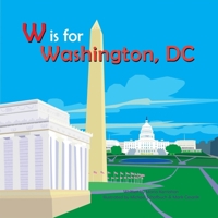 W Is for Washington, DC 1942402309 Book Cover