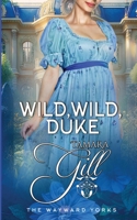 Wild, Wild, Duke (The Wayward Yorks) 0645846589 Book Cover