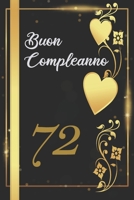 BUON COMPLEANNO 72: Anni | Libro per gli ospiti |120 Pagine | Regalo per il compleanno (Italian Edition) B08579NR2K Book Cover