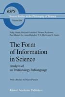 The Form of Information in Science: Analysis of an Immunology Sublanguage (Boston Studies in the Philosophy of Science) 9027725160 Book Cover