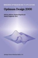 Optimum Design 2000 (Nonconvex Optimization and Its Applications  (closed)) 0792367987 Book Cover