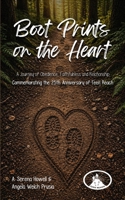 Boot Prints on the Heart: A Journey of Obedience, Faithfulness and Relationship Commemorating the 25th Anniversary of Teen Reach B0H6R8PRJ6 Book Cover