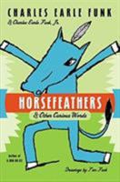 Horsefeathers: & Other Curious Words 0060513373 Book Cover