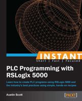 Instant PLC Programming with RSLogix 5000 1849698449 Book Cover