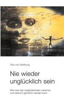 Nie wieder unglücklich sein 3034400861 Book Cover