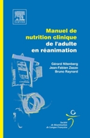 Manuel de nutrition clinique de l'adulte en réanimation: Pod (French Edition) 2842996674 Book Cover