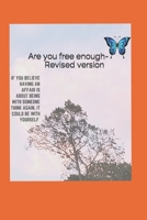 Are you free enough-Revised version B0BVT4B972 Book Cover