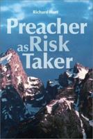 Preacher as Risk Taker 0814621473 Book Cover