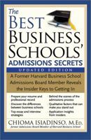 The Best Business Schools' Admissions Secrets: A Former Harvard Business School Admissions Board Member Reveals the Insider Keys to Getting In 1492603880 Book Cover