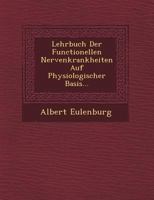 Lehrbuch Der Funktionellen Nervenkrankheiten 1249475163 Book Cover