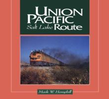 Union Pacific: Salt Lake Route 1550461389 Book Cover