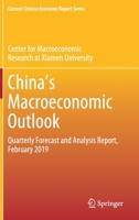 China's Macroeconomic Outlook: Quarterly Forecast and Analysis Report, February 2019 (Current Chinese Economic Report Series) 9811393567 Book Cover