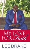 My Love For Faith 1983082783 Book Cover