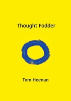 Thought Fodder 0648755509 Book Cover