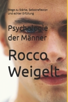 Psychologie der Männer: Wege zu Stärke, Selbstreflexion und echter Erfüllung B0FVKTGW9G Book Cover