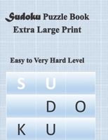 Sudoku Puzzle Book Extra-large Print B0BJ4YJHJM Book Cover