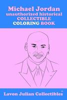 Michael Jordan an Unauthorized Historical Collectible Coloring Book 1091150664 Book Cover