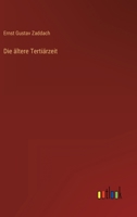 Die ältere Tertiärzeit 3846039799 Book Cover
