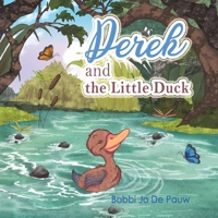 Derek and the Little Duck 1641821337 Book Cover