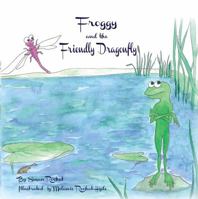 Froggy and the Friendly Dragonfly 1631830775 Book Cover