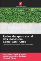 Redes de apoio social dos idosos em Camajuaní, Cuba: Caracterização dos idosos institucionalizados (Portuguese Edition) B0CJXDRW5X Book Cover