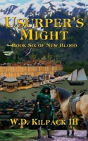 Usurper's Might: Book Six of New Blood (New Blood Saga) B0GTW3PLB1 Book Cover