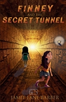 Finney and the Secret Tunnel: A Finney and the Mathmysterians Adventure 1685124712 Book Cover