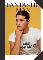 Fantastic Man: Men of Great Style and Substance 0714870390 Book Cover