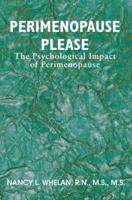 Perimenopause Please: The Psychological Impact of Perimenopause 0595346243 Book Cover