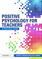 Positive Psychology for Teachers 0415686776 Book Cover