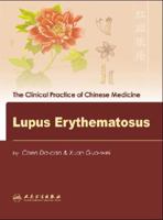 Clinical Practice of Chinese Medicine: Lupus Erythematosus 7117091649 Book Cover