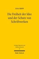 Die Freiheit Der Idee Und Der Schutz Von Schriftwerken 3161534468 Book Cover