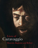The Lives of Caravaggio 184368263X Book Cover